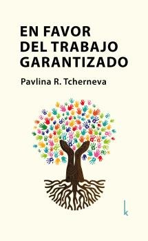 EN FAVOR DEL TRABAJO GARANTIZADO | TCHERNEVA,PAVLINA R | LOLA BOOKS | 9783944203454 Imagen principal del producto