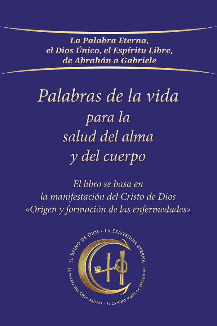 PALABRAS DE LA VIDA PARA LA SALUD DEL ALMA Y DEL CUERPO I Gabriele I Editorial Gabriele La Palabra I 9783964464071 Imagen principal del producto