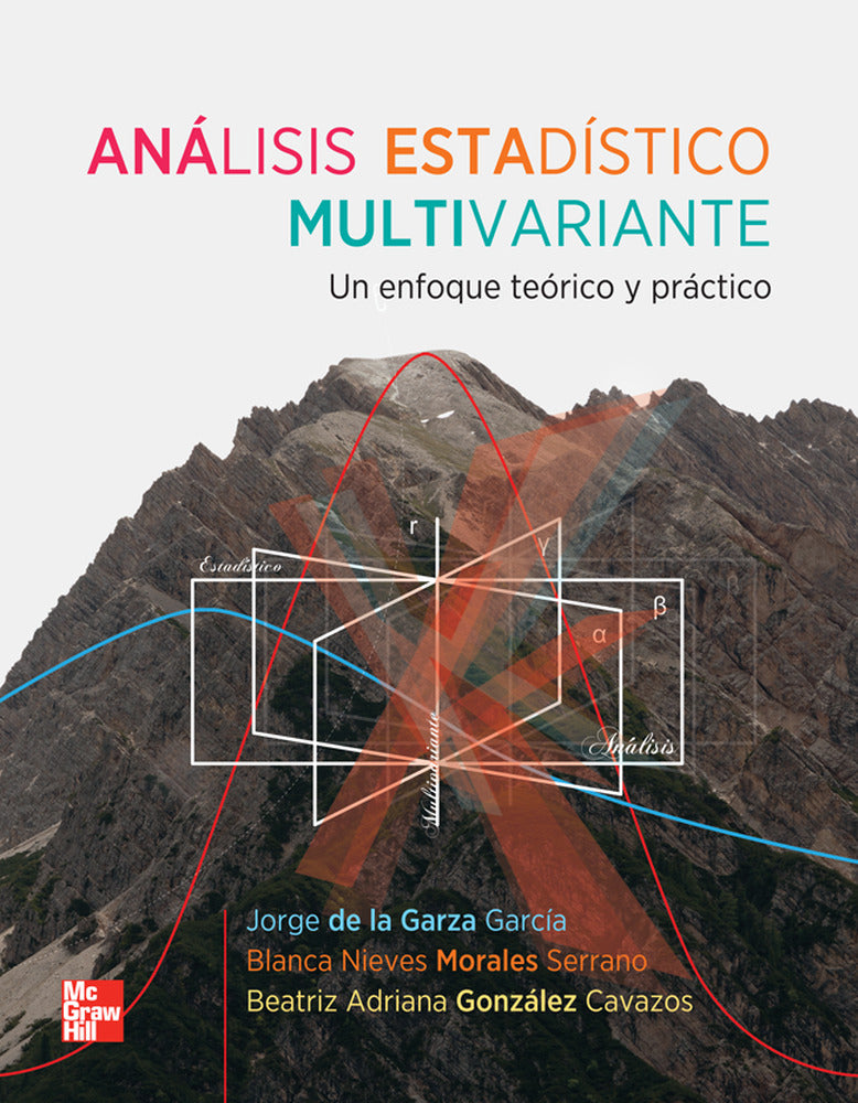 ANALISIS ESTADISTICO MULTIVARIANTE UN ENFOQUE TEORICO Y PRAC. Garza Garcia, Jorge De La (McGraw-Hill Interamericana de España S.L.) 9786071508171