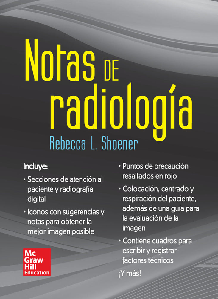 NOTAS DE RADIOLOGIA. Shoener, Rebecca L. (McGraw-Hill Interamericana de España S.L.) 9786071509635 Imagen principal del producto