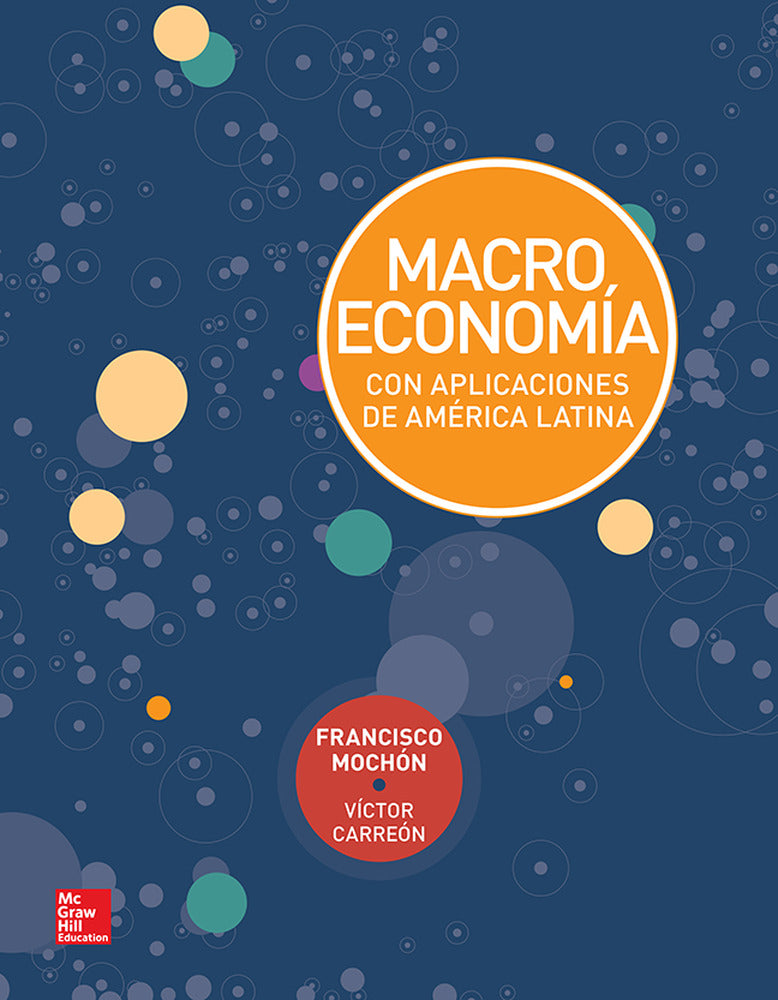 MACROECONOMIA CON APLICACIONES DE AMERICA LATINA. Carreon Rodriguez, V. G., Mochon Morcillo, F. (McGraw-Hill Interamericana de España S.L.) 9786071510518 Imagen principal del producto