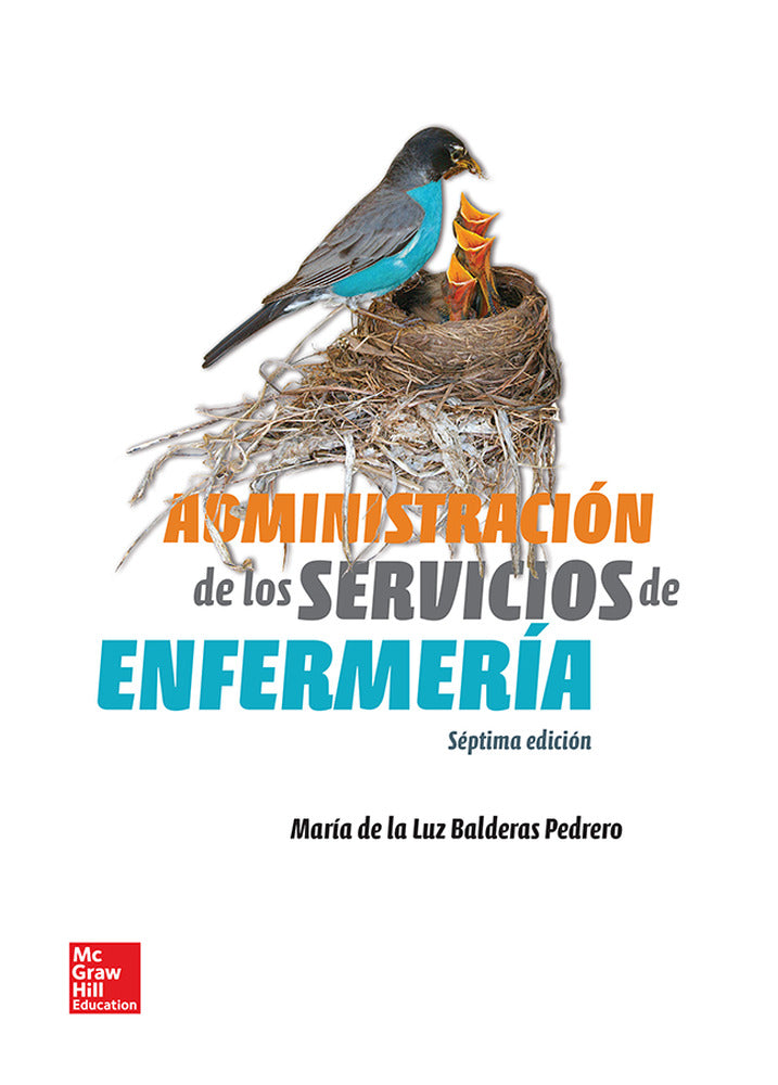 Administración de los servicios de enfermería. Balderas Pedrero, M. De La Luz (McGraw-Hill Interamericana de España S.L.) 9786071512413 Imagen principal del producto