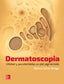 DERMATOSCOPIA UTILIDAD Y PECULIARIDADES EN PIEL PIGMENTADA. Ortega, Carlos B. (McGraw-Hill Interamericana de España S.L.) 9786071513625