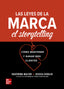 Las leyes de la marca: el storytelling. Gioglio, Jessica, Walter, Ekaterin (McGraw-Hill Interamericana de España S.L.) 9786071514455