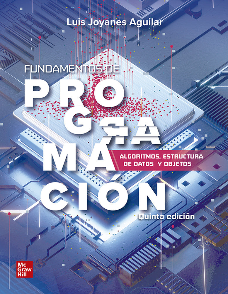 Fundamentos de programación. Joyanes Aguilar, Luis (McGraw-Hill Interamericana de España S.L.) 9786071514684