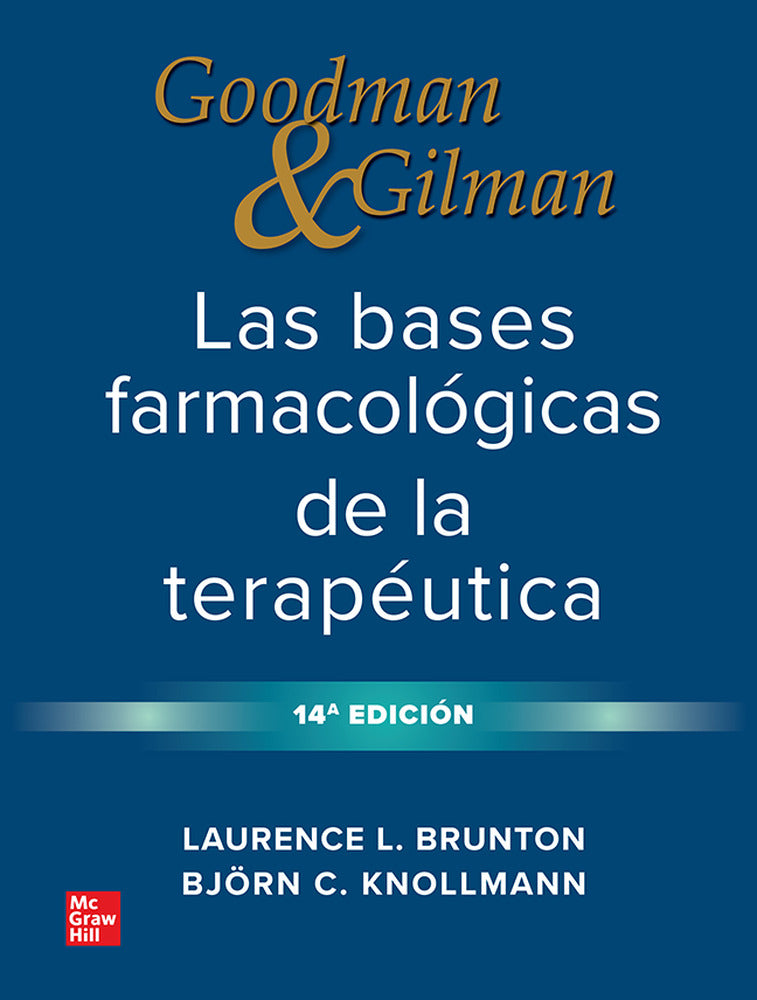 G&G Bases Farmacológicas de la terapéutica. Brunton, Laurence L., Knollmann, Bjorn C. (McGraw-Hill Interamericana de España S.L.) 9786071520838