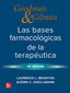 G&G Bases Farmacológicas de la terapéutica. Brunton, Laurence L., Knollmann, Bjorn C. (McGraw-Hill Interamericana de España S.L.) 9786071520838