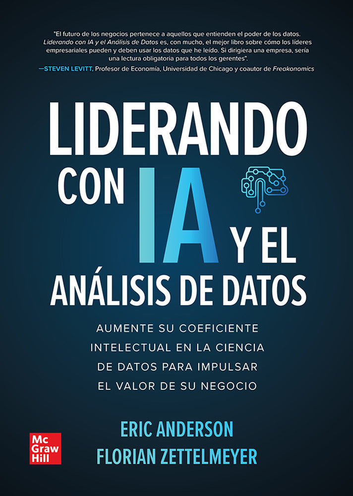 LIDEREANDO CON IA Y ANALISIS DE DATOS. PASTA RUSTICA. Anderson, Eric, Zettelmeyer, Florian (McGraw-Hill Interamericana de España S.L.) 9786071521750
