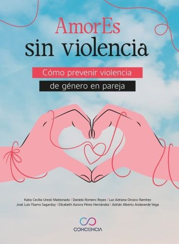 AMORES SIN VIOLENCIA COMO PREVENIR VIOLENCIA DE GENERO EN | DANIELA ROMERO REYES/JOSE LUIS YBARRA | MANUAL MODERNO | 9786072650602 Imagen principal del producto