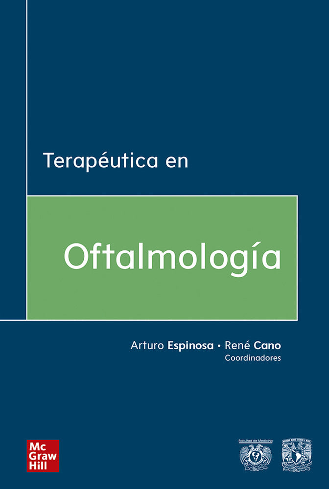 Terapéutica en oftalmología. Cano, Rene, Espinosa, Arturo (McGraw-Hill Interamericana de España S.L.) 9786073015684 Imagen principal del producto