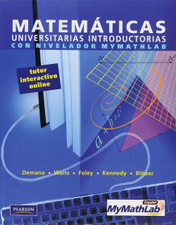 Matemáticas Universitarias Introductorias Nivelador Mymathlab (Addison Wesley) - 9786074420487