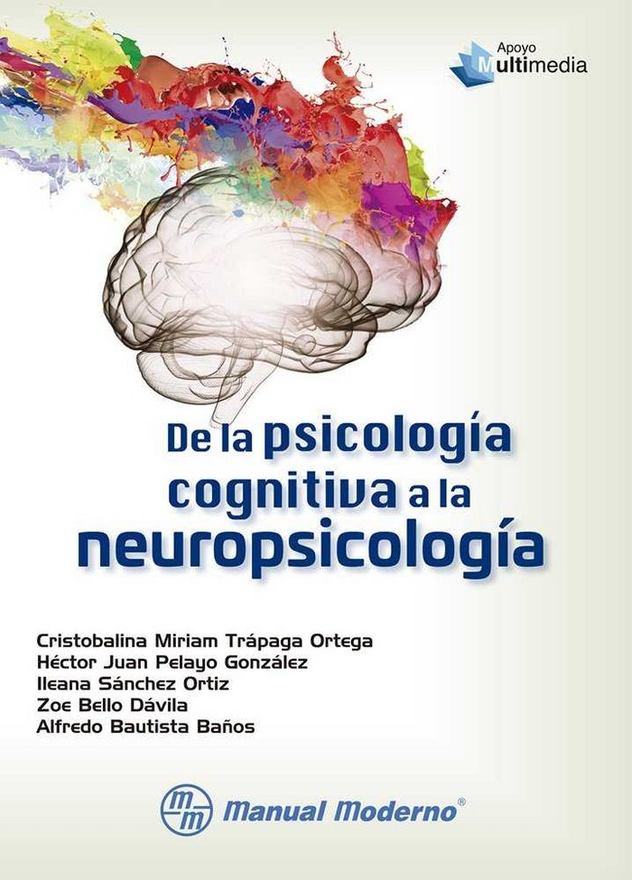 DE LA PSICOLOGIA COGNITIVA A LA NEUROPSICOLOGIA | TRAPAGA ORTEGA,CRISTOBALINA MIRIAM | MANUAL MODERNO | 9786074486599