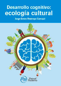 DESARROLLO COGNITIVO ECOLOGIA CULTURAL - 9786074487701