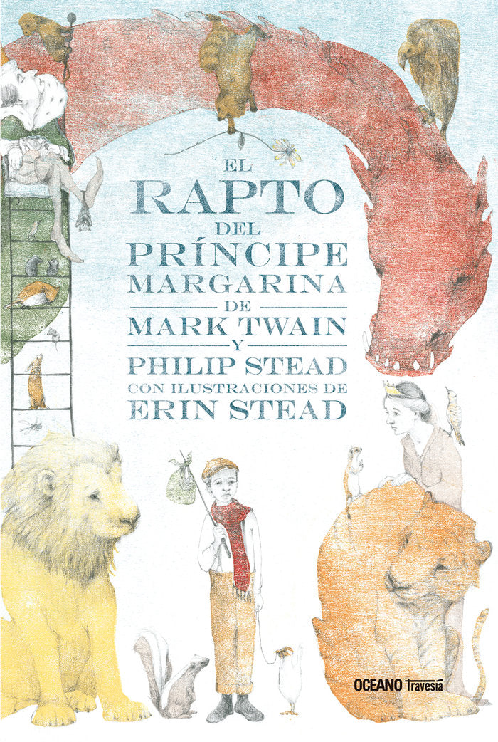 RAPTO DEL PRINCIPE MARGARINA,EL | Twain,mark/stead,philip,stead | 9786075272962 (Oceano infantil) Imagen principal del producto