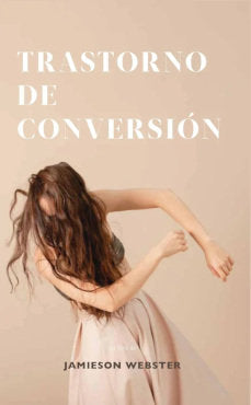 TRASTORNO DE CONVERSION | JAMIESON WEBSTER | PARADISO EDITORES | 9786075991184 Imagen principal del producto