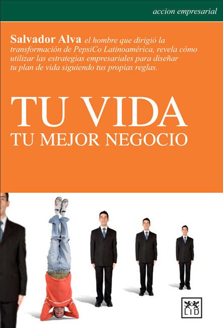 TU VIDA TU MEJOR NEGOCIO | ALBA, SALVADOR | LID EDITORIAL | 9786077610038
