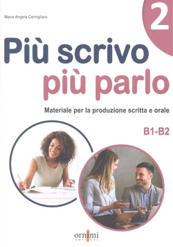 Piu Scrivo Piu Parlo 2 (B1-B2). Aa. Vv. (Ornimi) 9786185554217