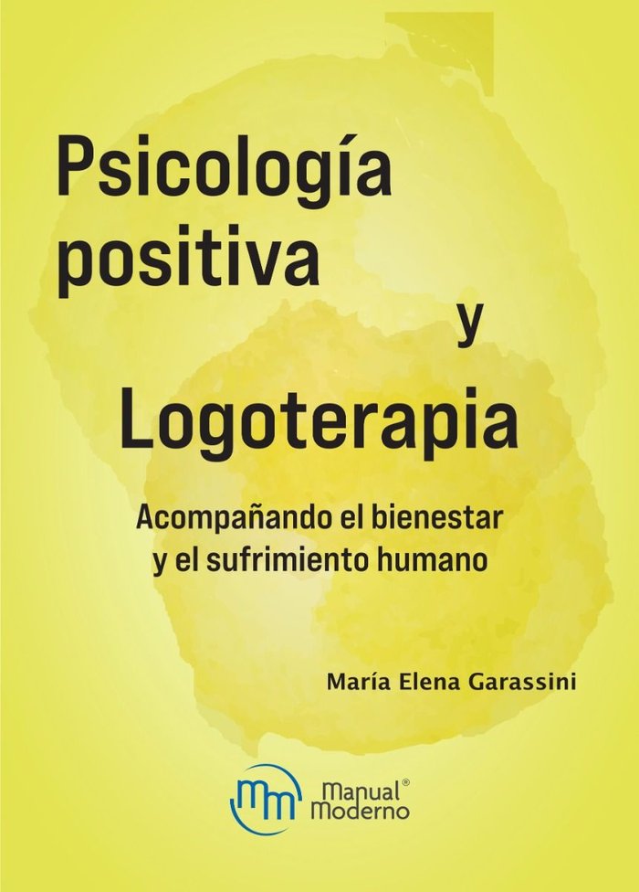 PSICOLOGIA POSITIVA Y LOGOTERAPIA ACOMPAÑANDO EL BIENESTAR - 9786287695023 Imagen principal del producto