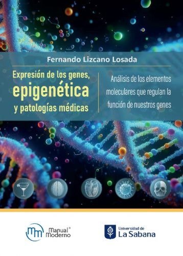 EXPRESION DE LOS GENES EPIGENETICA Y PATOLOGIAS MEDICAS - 9786287695085