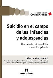 SUICIDIO EN EL CAMPO DE LAS INFANCIAS Y ADOLESCENCIA | LILIANA V MONETA | NOVEDUC | 9786316603876 Imagen principal del producto