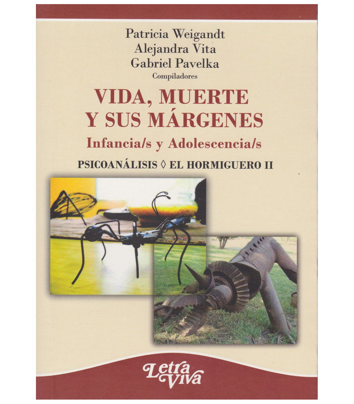 VIDA MUERTE Y SUS MARGENES INFANCIA/S Y ADOLESCENCIA/S | AA,VV | LETRA VIVA (ARGENTINA) | 9786319015867