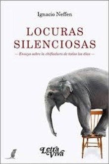 LOCURAS SILENCIOSAS | IGNACIO NEFFEN | LETRA VIVA (ARGENTINA) | 9786319051070 Imagen principal del producto