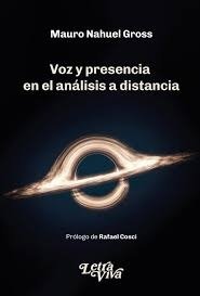 VOZ Y PRESENCIA EN EL ANALISIS A DISTANCIA | MAURO NAHUEL GROSS | LETRA VIVA (ARGENTINA) | 9786319106497 Imagen principal del producto