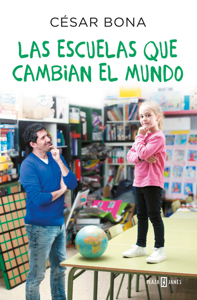 ESCUELAS QUE CAMBIAN EL MUNDO,LAS | BONA,CESAR | PLAZA & JANES | 9788401017490