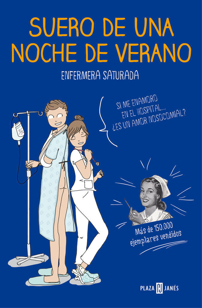 SUERO DE UNA NOCHE DE VERANO | ENFERMERA SATURADA | PLAZA & JANES | 9788401020285 Imagen principal del producto