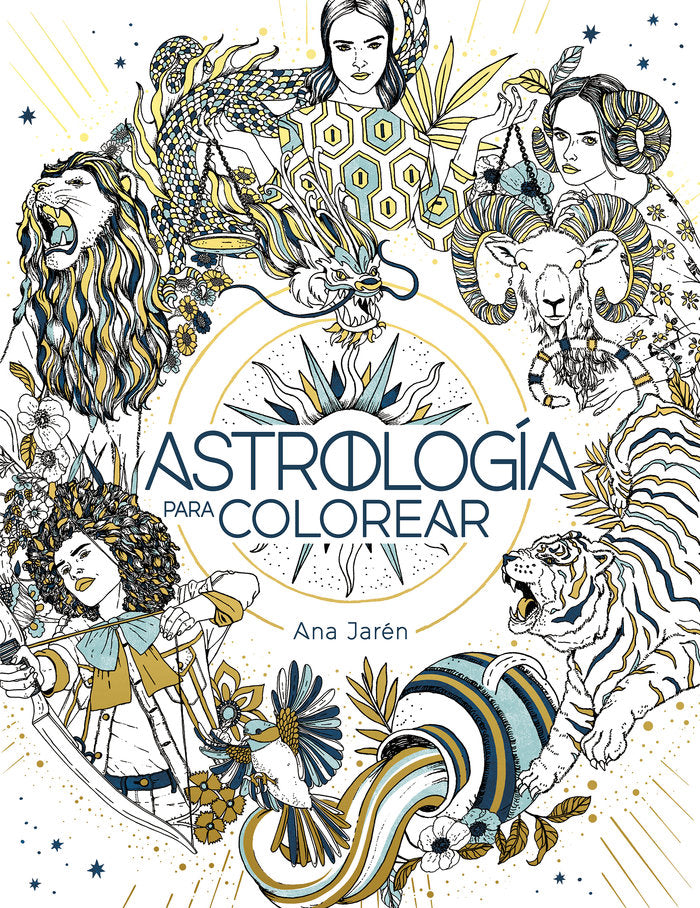 ASTROLOGIA PARA COLOREAR I Jaren,Ana I Plaza & Janes I 9788401029271