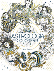 ASTROLOGIA PARA COLOREAR I Jaren,Ana I Plaza & Janes I 9788401029271