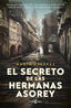 EL SECRETO DE LAS HERMANAS ASOREY - 9788401030871