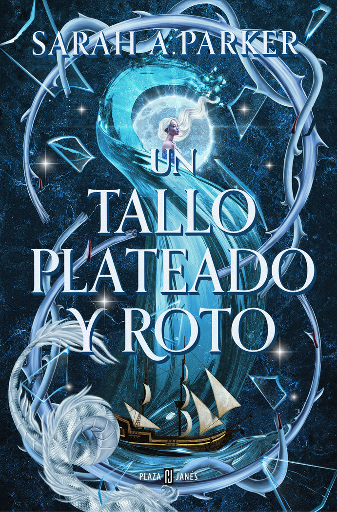 UN TALLO PLATEADO Y ROTO | Parker, Sarah A, | 9788401032059 (Plaza & janes) Imagen principal del producto