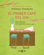 EL PRIMER CAFE DEL DIA ANTES DE QUE SE ENFRIE EL CAFE 3 | Toshikazu Kawaguchi | 9788401032905 (Plaza & janes)