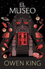 EL MUSEO | King, Owen | 9788401033018 (Plaza & janes)