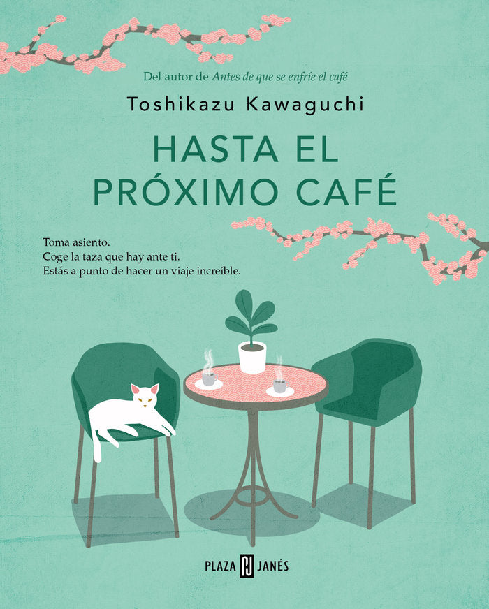 HASTA EL PROXIMO CAFE ANTES DE QUE SE ENFRIE EL CAFE 4 | Toshikazu Kawaguchi | 9788401035869 (Plaza & janes)