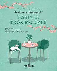 HASTA EL PROXIMO CAFE ANTES DE QUE SE ENFRIE EL CAFE 4 | Toshikazu Kawaguchi | 9788401035869 (Plaza & janes)