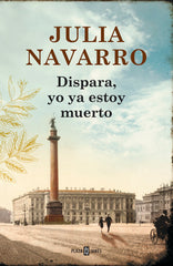 DISPARA YO YA ESTOY MUERTO - 9788401354694
