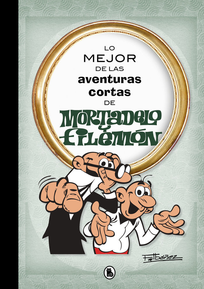 ✅ LO MEJOR DE LAS AVENTURAS CORTAS DE MORTADELO Y FILEMON FRANCISCO IBAÑEZ Imagen principal del producto