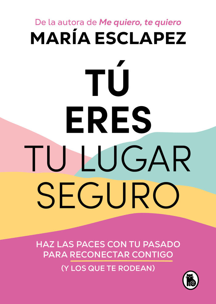 TU ERES TU LUGAR SEGURO | MARIA ESCLAPEZ | BRUGUERA | 9788402427793 Imagen principal del producto