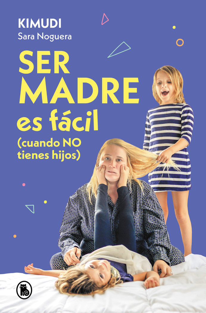 SER MADRE ES FACIL CUANDO NO TIENES HIJOS - 9788402428738 Imagen principal del producto