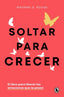 SOLTAR PARA CRECER | MADAME G ROUGE | BRUGUERA | 9788402430731