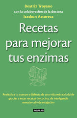 RECETAS PARA MEJORAR TUS ENZIMAS - 9788403013834