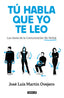 TU HABLA QUE YO TE LEO - 9788403519541