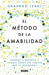 EL METODO DE LA AMABILIDAD - 9788403519770