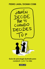 QUIEN DECIDE POR TI CUANDO DECIDES TU - 9788403522671