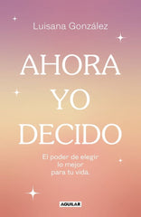 AHORA YO DECIDO - 9788403524149
