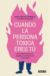 CUANDO LA PERSONA TOXICA ERES TU - 9788403524538 Imagen principal del producto