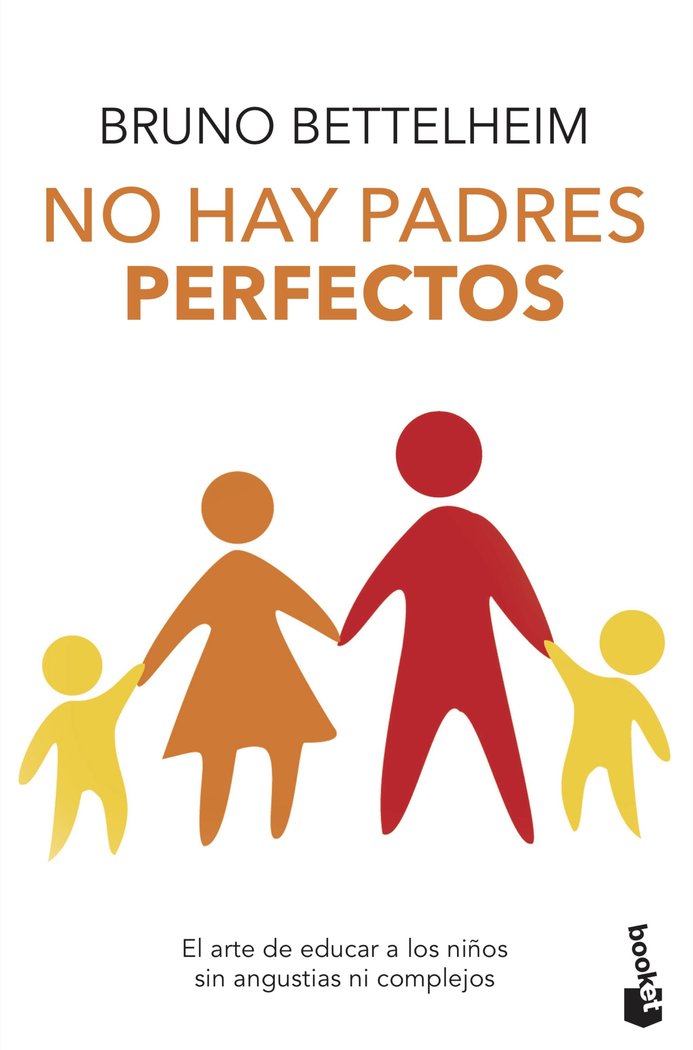 NO HAY PADRES PERFECTOS | BETTELHEIM,BRUNO | BOOKET | 9788408124016 Imagen principal del producto