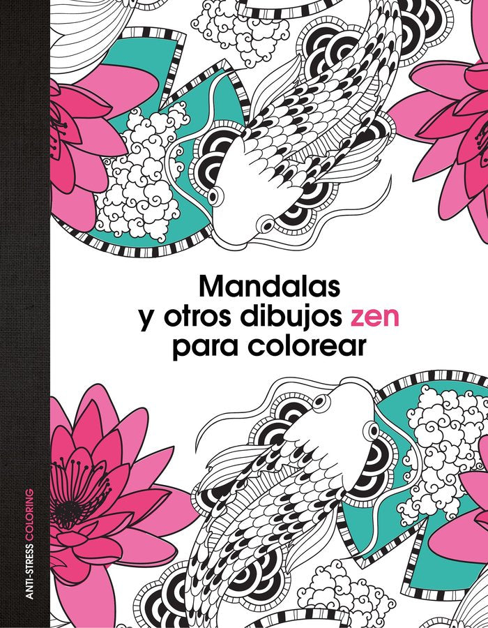 MANDALAS Y OTROS DIBUJOS ZEN PARA COLOREAR - 9788408139652